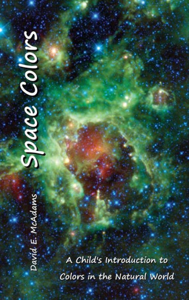Space Colors: A Child'S Introduction To Colors In The Natural World
