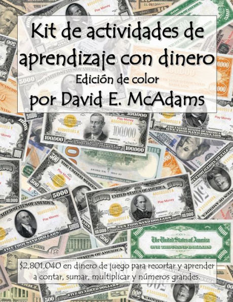 Kit De Actividades De Aprendizaje Con Dinero: $2,801,040 En Dinero De Juego Para Recortar Y Aprender A Contar, Sumar, Multiplicar Y Números Grandes. ... De Matemáticas Para Niños) (Spanish Edition)