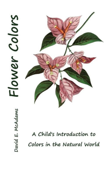 Flower Colors: A Child'S Introduction To Colors In The Natural World