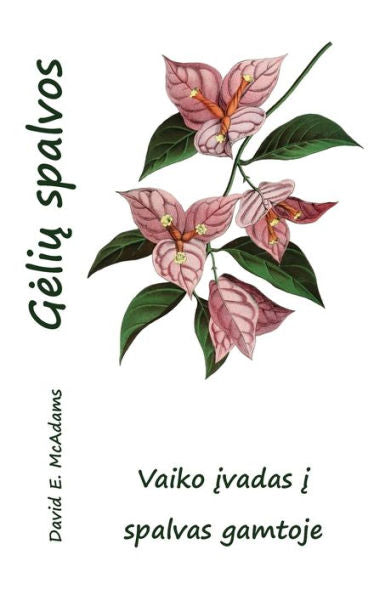Geliu Spalvos: Vaiko Ivadas I Spalvas Gamtoje (Spalvos Gamtoje) (Lithuanian Edition)