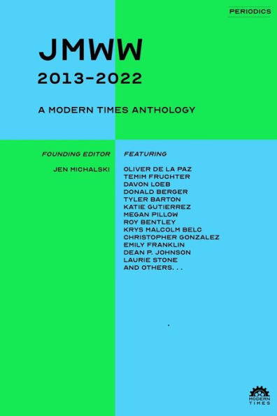 Jmww (2013-2022): A Modern Times Anthology