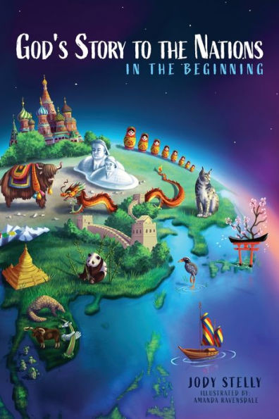 God'S Story To The Nations: In The Beginning