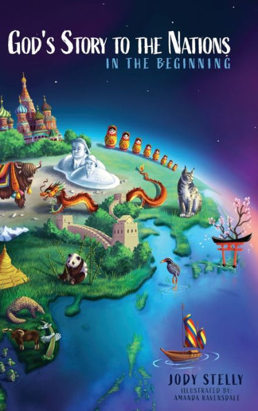 God'S Story To The Nations: In The Beginning