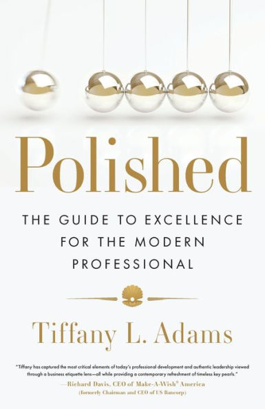 Polished: The Guide To Excellence For The Modern Professional