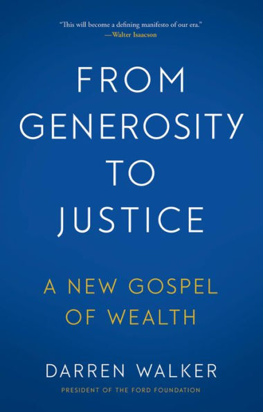 From Generosity To Justice: A New Gospel Of Wealth