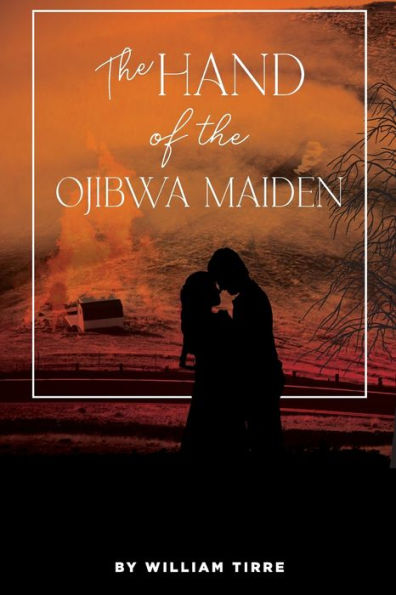 The Hand Of The Ojibwa Maiden