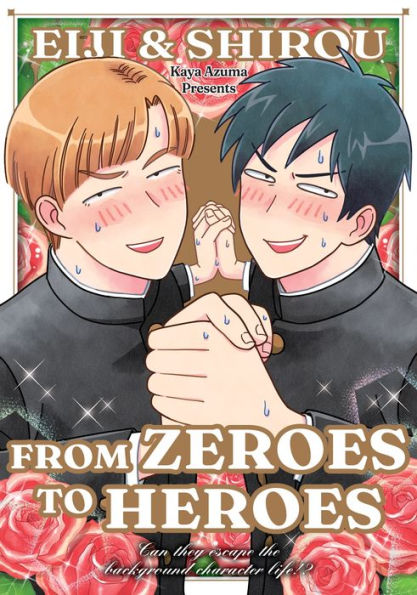 Eiji And Shiro: From Zeroes To Heroes
