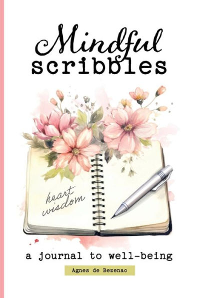 Mindful Scribbles: A Journal To Well-Being