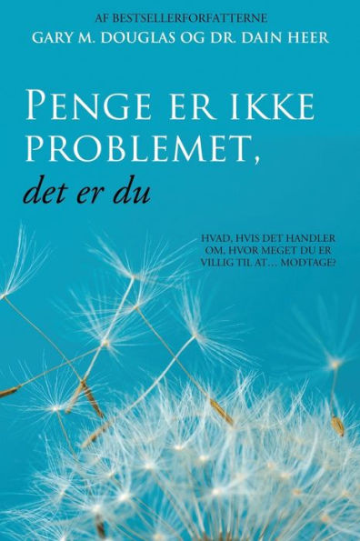 Penge Er Ikke Problemet, Det Er Du (Danish) (Danish Edition)