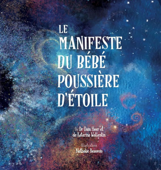Le Manifeste Du Bébé Poussière D'Étoile (French) (French Edition)