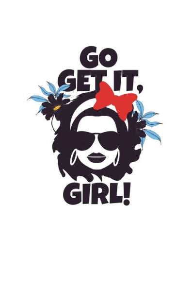 Go Get It Girl