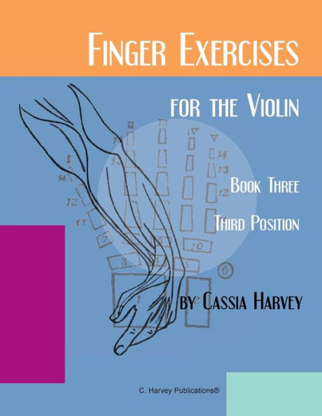 Finger Exercises For The Violin, Book Three, Third Position