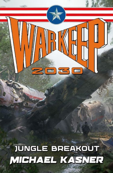 Warkeep 2030: Jungle Breakout - Book 2 - 9781635297225