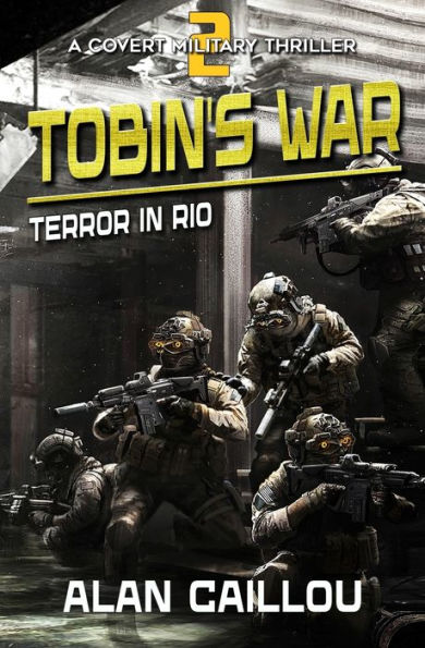 Tobin'S War: Terror In Rio - Book 2