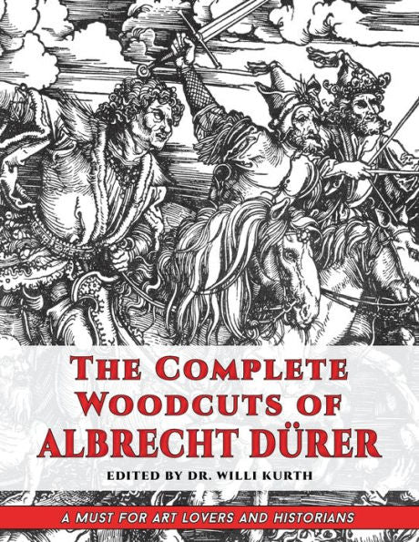 The Complete Woodcuts Of Albrecht Dürer (Dover Fine Art, History Of Art) - 9781635619188