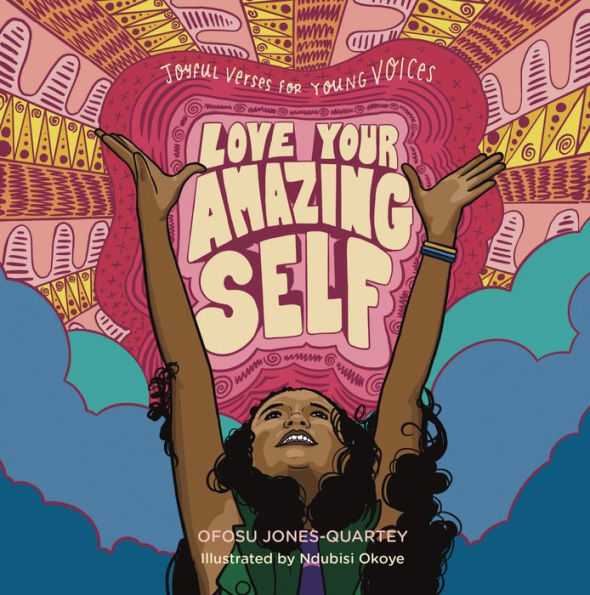 Love Your Amazing Self: Joyful Verses For Young Voices (-)