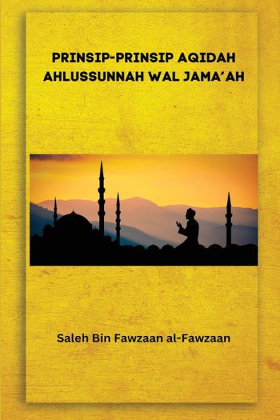 Prinsip-Prinsip Aqidah Ahlussunnah Wal Jama'Ah (Indonesian Edition)