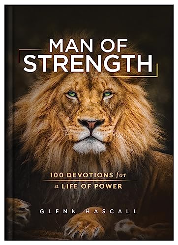 Man Of Strength: 100 Devotions For A Life Of Power