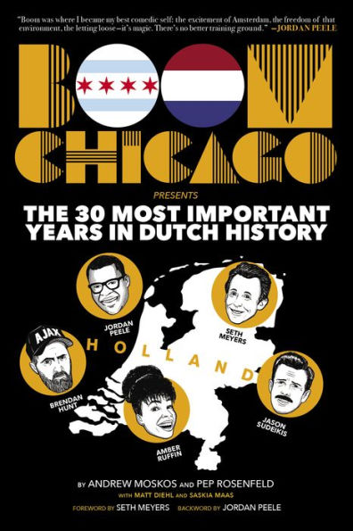 Boom Chicago Presents The 30 Most Important Years In Dutch History