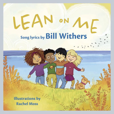 Lean On Me: A Children'S Picture Book (Lyricpop)