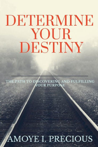 Determine Your Destiny