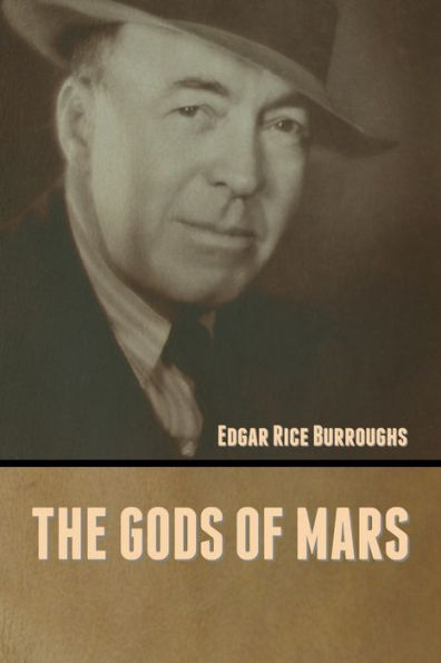 The Gods Of Mars - 9781636372341