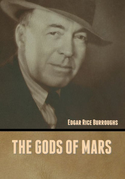 The Gods Of Mars - 9781636372358