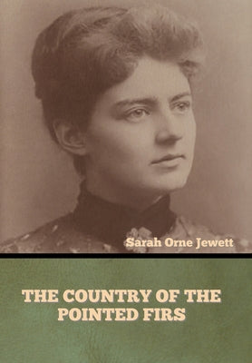 The Country Of The Pointed Firs - 9781636373393