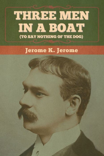 Three Men In A Boat (To Say Nothing Of The Dog) - 9781636374208