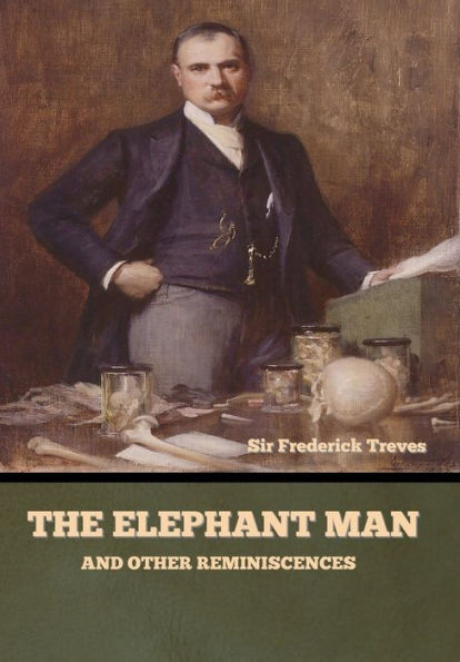 The Elephant Man And Other Reminiscences - 9781636378954