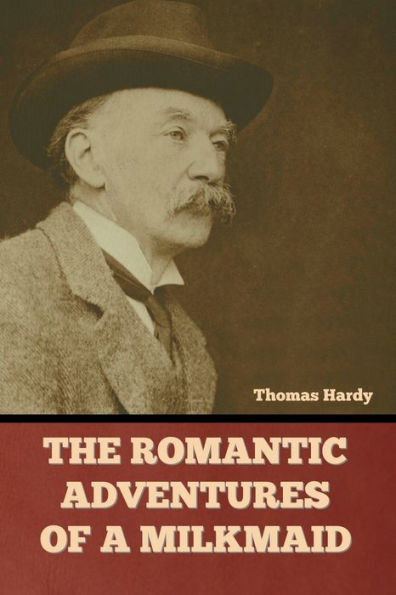 The Romantic Adventures Of A Milkmaid