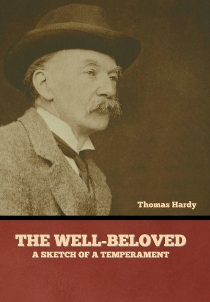 The Well-Beloved: A Sketch Of A Temperament - 9781636379685
