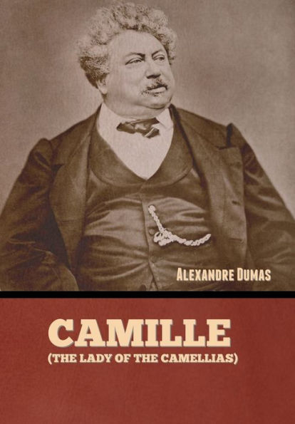 Camille (The Lady Of The Camellias) - 9781636379821
