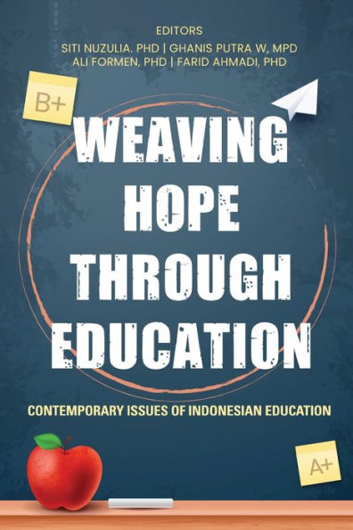Weaving Hope Through Education - Contemporary Issues Of Indonesian Education