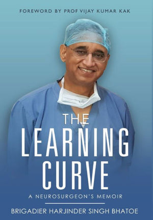 The Learning Curve - A Neurosurgeon'S Memoir