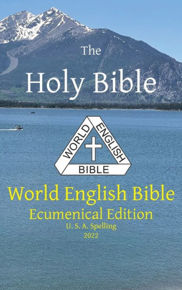 The Holy Bible: World English Bible Ecumenical Edition U. S. A. Spelling - 9781636560113