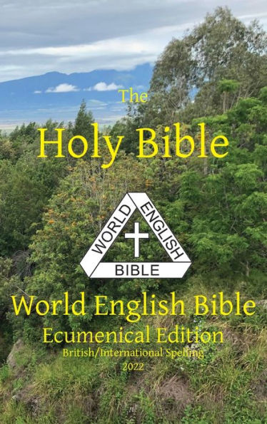 The Holy Bible: World English Bible Ecumenical Edition British/International Spelling - 9781636560137