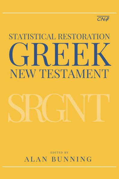 Statistical Restoration Greek New Testament (Center For New Testament Restoration Series)