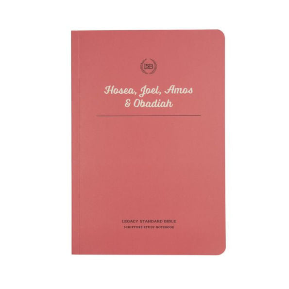 Lsb Scripture Study Notebook - Hosea, Joel, Amos & Obadiah