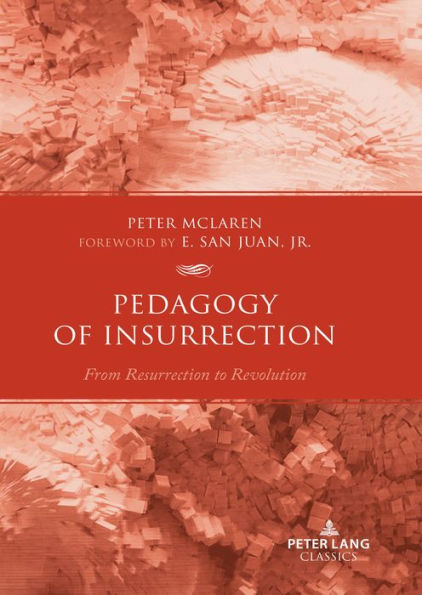 Pedagogy Of Insurrection: From Resurrection To Revolution