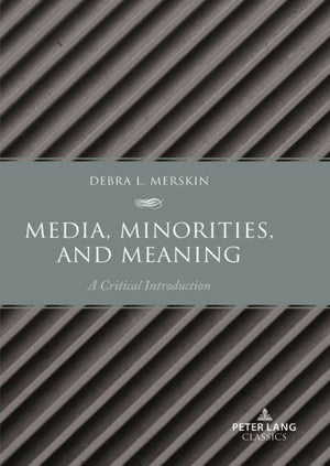Media, Minorities, And Meaning: A Critical Introduction
