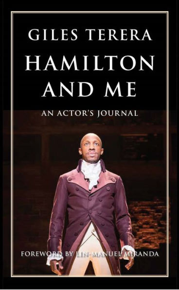 Hamilton And Me: An Actor'S Journal