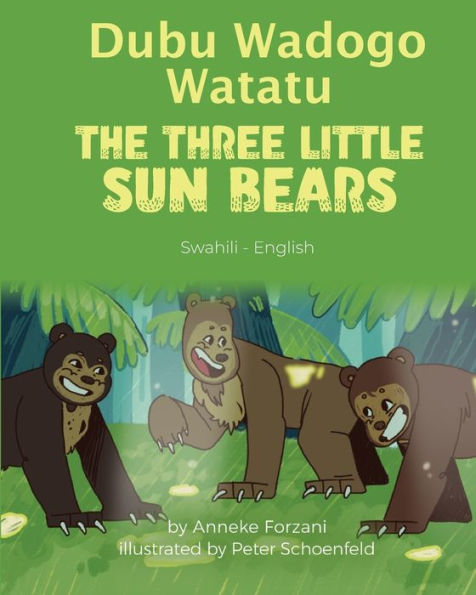 The Three Little Sun Bears (Swahili-English): Dubu Wadogo Watatu (Language Lizard Bilingual World Of Stories) (Swahili Edition)