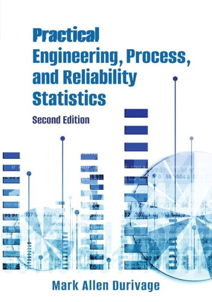 Practical Engineering, Process, And Reliability Statistics