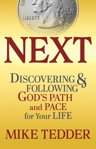 Next: Discovering & Following God’S Path And Pace For Your Life