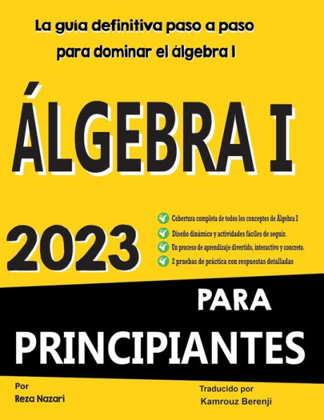 Álgebra I Para Principiantes La Guía Definitiva Paso A Paso Para Dominar El Álgebra I: Álgebra (Spanish Edition)