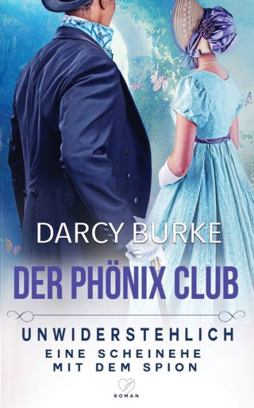 Unwiderstehlich: Eine Scheinehe Mit Dem Spion (German Edition)