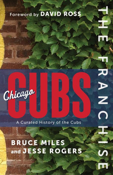 La franquicia: Chicago Cubs: una historia curada de los habitantes del norte