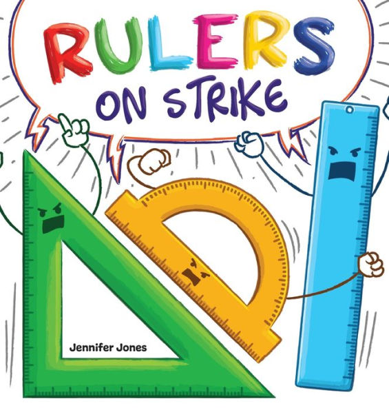 Rulers On Strike: A Funny, Rhyming, Read Aloud Kid's Book About Respect And Responsibility - 9781637316108
