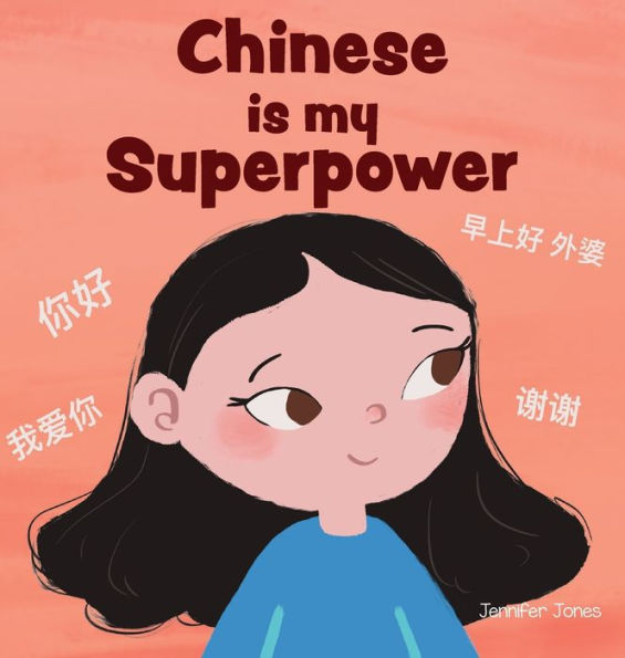 Chinese Is My Superpower: A Social Emotional, Rhyming Kid'S Book About Being Bilingual And Speaking Chinese (Teacher Tools)